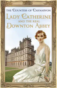 lady catherine and the real downton abbey imagen de la portada del libro