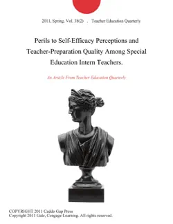 perils to self-efficacy perceptions and teacher-preparation quality among special education intern teachers. book cover image