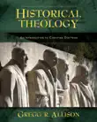 Historical Theology synopsis, comments