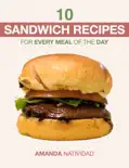 10 Sandwich Recipes for Every Meal of the Day