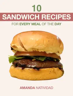 10 sandwich recipes for every meal of the day book cover image