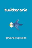Twitterario book summary, reviews and download
