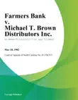 Farmers Bank v. Michael T. Brown Distributors Inc. synopsis, comments