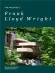 Frank Lloyd Wright – Architect sinopsis y comentarios