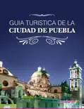 Guia Turistica de la Ciudad de Puebla reviews