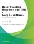 David Franklin Hogenson and Wife v. Gary L. Williams sinopsis y comentarios