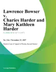 Lawrence Bowser v. Charies Harder and Mary Kathleen Harder synopsis, comments