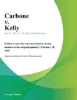 Carbone v. Kelly synopsis, comments
