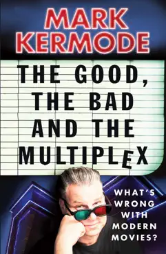 the good, the bad and the multiplex book cover image