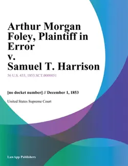 arthur morgan foley, plaintiff in error v. samuel t. harrison imagen de la portada del libro