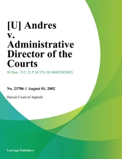 andres v. administrative director of the courts book cover image