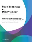 State Tennessee v. Danny Miller synopsis, comments