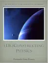 (De)Constructing Physics - Part 1 of 2