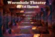 Wormhole Theater synopsis, comments