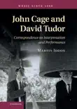 John Cage and David Tudor synopsis, comments