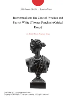 intertextualism: the case of pynchon and patrick white (thomas pynchon) (critical essay) imagen de la portada del libro