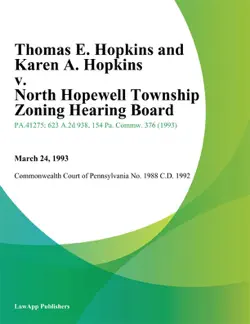 thomas e. hopkins and karen a. hopkins v. north hopewell township zoning hearing board book cover image