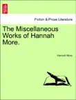 The Miscellaneous Works of Hannah More, vol. I synopsis, comments