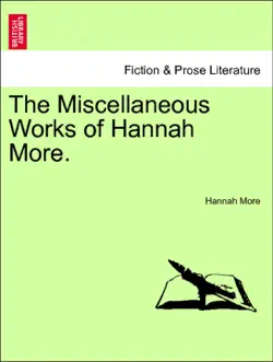 the miscellaneous works of hannah more, vol. i book cover image