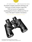 The Sports Literature Association Meeting at the University of North Carolina--Chapel Hill, 1994: an Exercise in Fragmentary Autobiographical Narrative (Reflections from 25 Years of the Sport Literature Association) sinopsis y comentarios