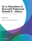 In Re Detention Of Roycroft Patterson. Donald F. Allison synopsis, comments