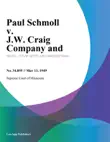 Paul Schmoll v. J.W. Craig Company and synopsis, comments