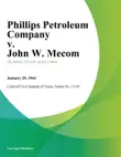 Phillips Petroleum Company v. John W. Mecom synopsis, comments