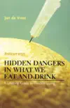 Hidden Dangers in What We Eat and Drink synopsis, comments