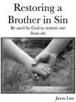 Restoring a Brother in Sin synopsis, comments