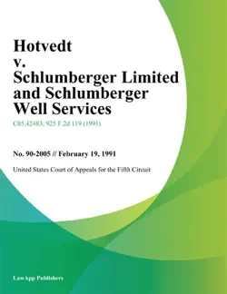 hotvedt v. schlumberger limited and schlumberger well services book cover image