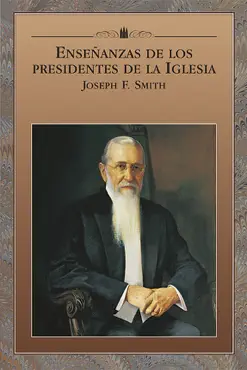 enseñanzas de los presidentes de la iglesia: joseph f. smith imagen de la portada del libro