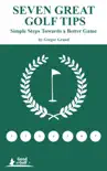 Seven Great Golf Tips reviews
