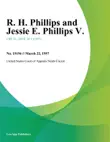 R. H. Phillips and Jessie E. Phillips V. synopsis, comments