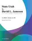 State Utah v. David L. Jameson synopsis, comments