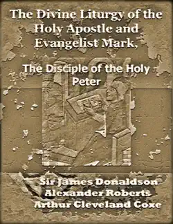 the divine liturgy of the holy apostle and evangelist mark, the disciple of the holy peter book cover image