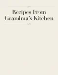 Recipes From Grandma’s Kitchen