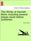 The Works of Hannah More, including several pieces never before published. VOL.VII synopsis, comments