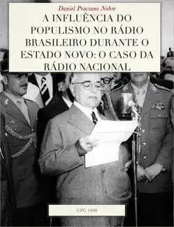 a influência do populismo no rádio brasileiro durante o estado novo: o caso da rádio nacional book cover image