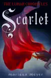 Scarlet (The Lunar Chronicles Book 2) sinopsis y comentarios