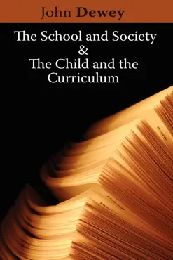 the school and society & the child and the curriculum book cover image