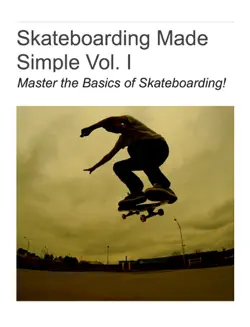 skateboarding made simple vol. i book cover image