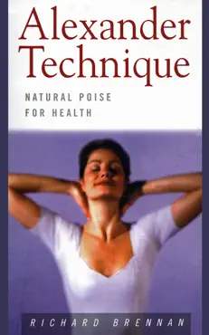 alexander technique: natural poise for health book cover image