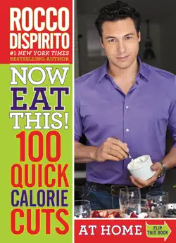now eat this! 100 quick calorie cuts at home book cover image