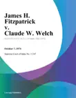 James H. Fitzpatrick v. Claude W. Welch synopsis, comments