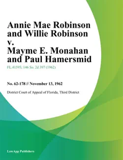 annie mae robinson and willie robinson v. mayme e. monahan and paul hamersmid book cover image