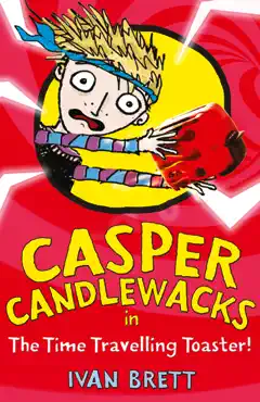 casper candlewacks in the time travelling toaster book cover image