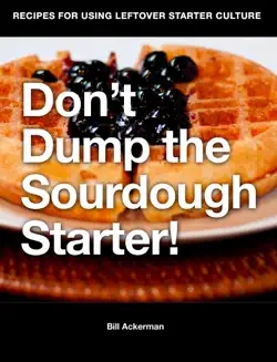 don’t dump the sourdough starter! book cover image