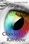 Clouded Rainbow synopsis, comments
