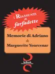 I Riassunti - Memorie di Adriano di Marguerite Yourcenar synopsis, comments