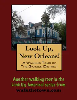 a walking tour of the new orleans garden district book cover image